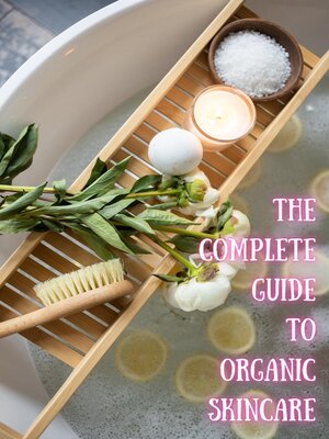 cover image of The Complete Guide to Organic Skincare